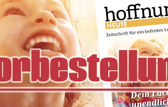 hh_ausgabe1_vorbestellung_2bd7fb8d86a22ccc9812a246af1fc0f7 hoffnung heute: Unsere Zeitschrift für ein befreites Leben ist da!
