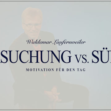 MOTIVATION FÜR DEN TAG: Versuchung vs. Sünde