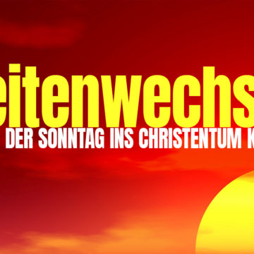 SEITENWECHSEL – Wie der Sonntag ins Christentum kam