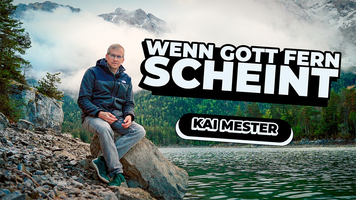 Wenn Gott fern Scheint - Kai Mester