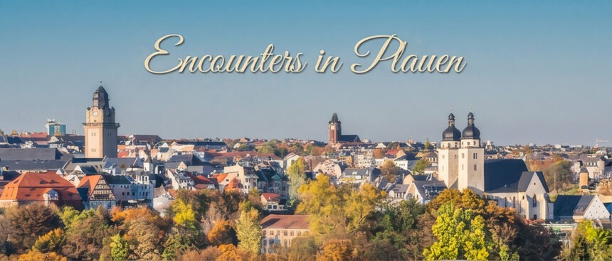 Encounters in Plauen Panoramic View of Plauen